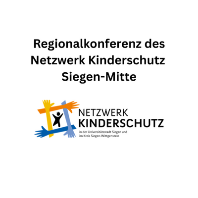 Regionalkonferenz des Netzwerk Kinderschutz  Siegen-Mitte